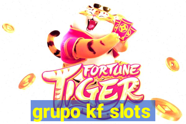 grupo kf slots